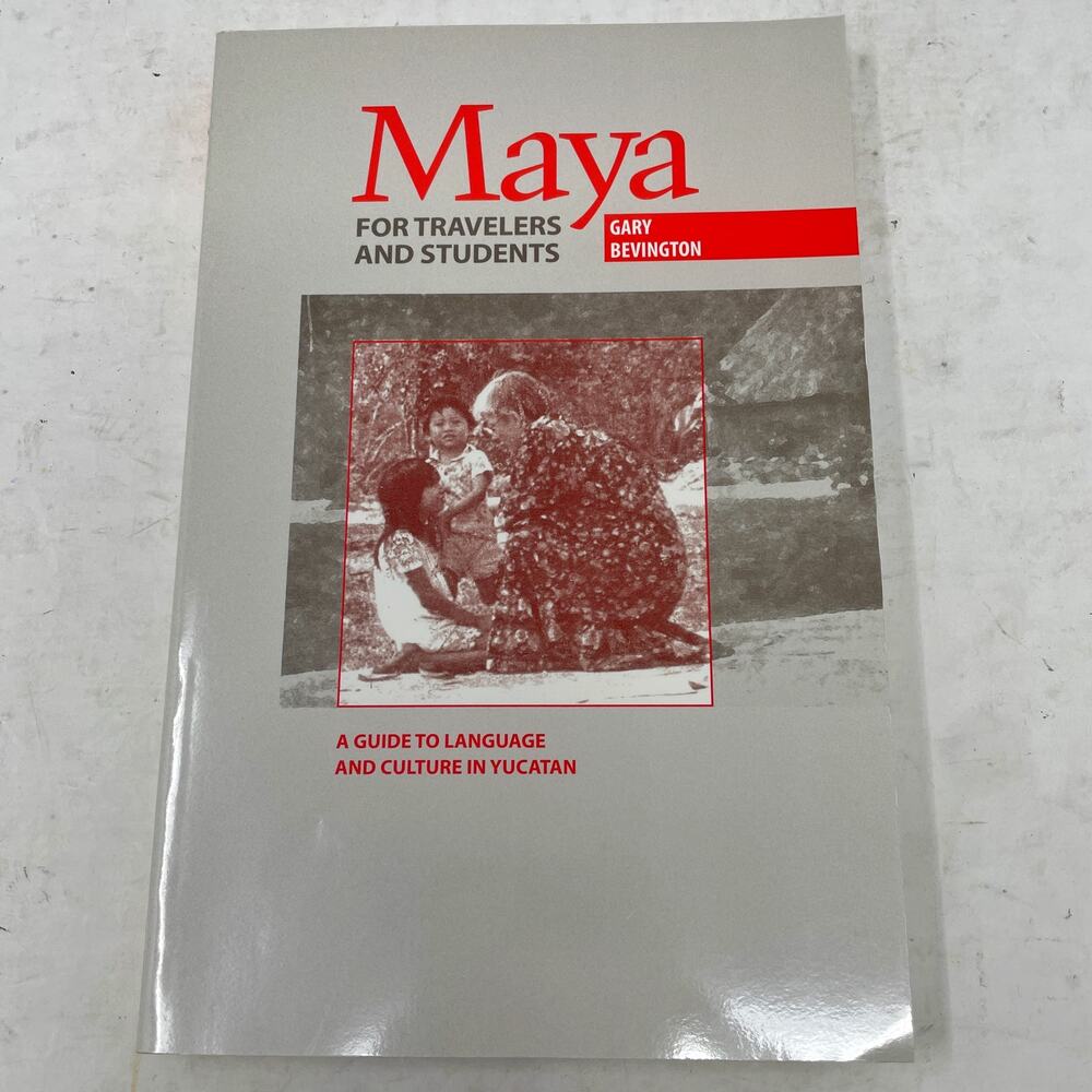 Maya for Travelers & Students: A Guide to Language & Culture in Yucatan